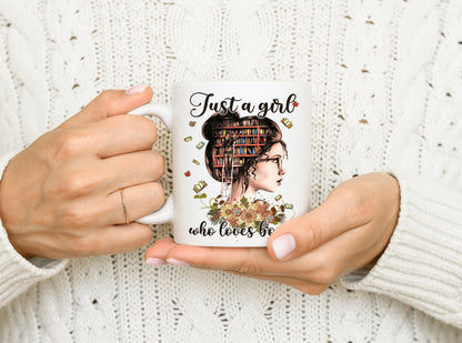 Just A Girl Who Loves Books Mug, Reading Mug, Unique Gift For Her, Bookworm Drinkware