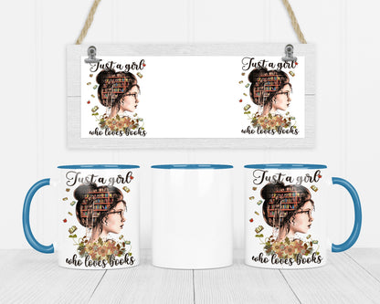 Just A Girl Who Loves Books Mug, Reading Mug, Unique Gift For Her, Bookworm Drinkware