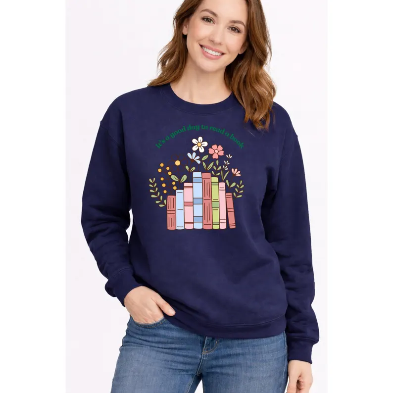 Adult Book Lover Sweatshirt, Good Day To Read A Book